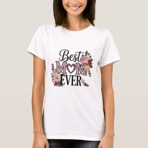 Best Mom Ever Custom Text Women’s T-Shirt Gift