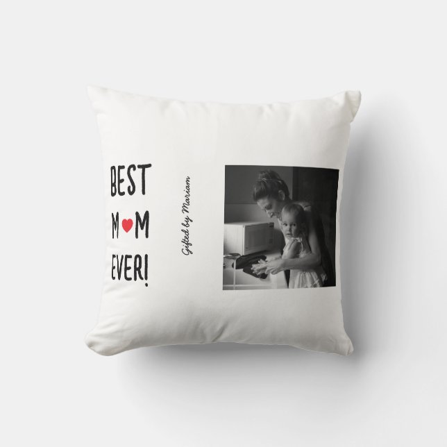Best Mom Ever Customizable Name Throw Pillow (Front)