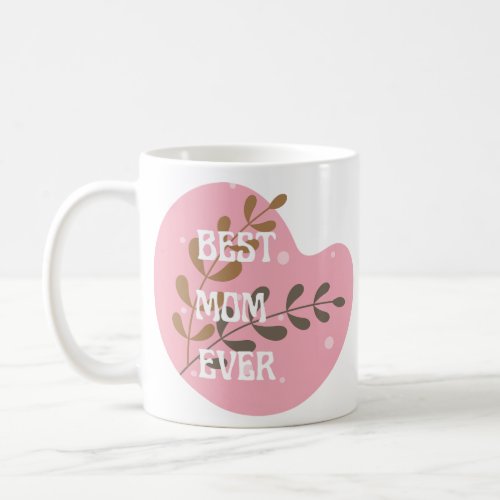 BEST MOM EVER _ Customizable Photo Coffee Mug