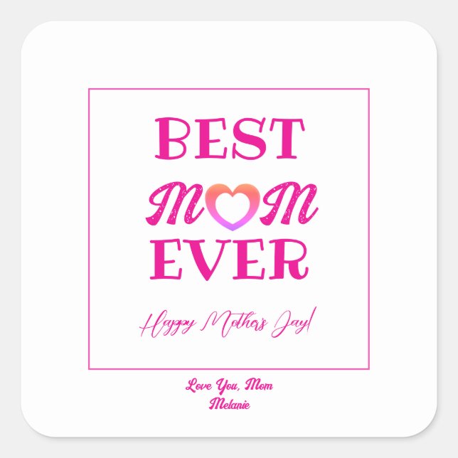 Best Mom Ever Cute Pink Heart Mother's Gift  Square Sticker (Front)