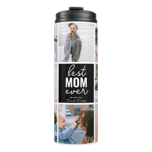 Best Mom Ever Cute Script Photo Collage Thermal Tumbler