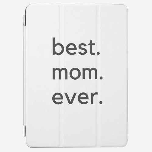 best. mom. ever. dark iPad air cover