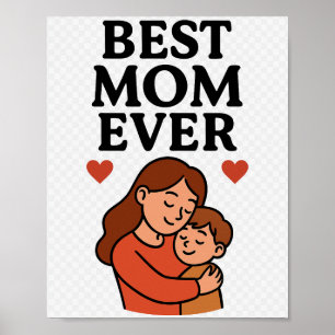 Best Mom Ever Decorative Poster for Mom