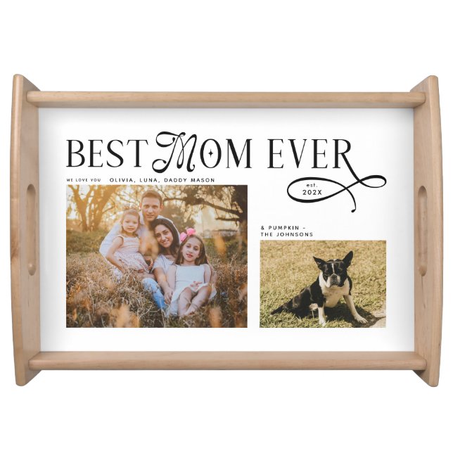 Best Mom Ever Dog Family Photos Mothers Day Serving Tray (Front)