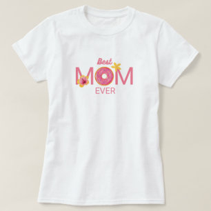 Best Mom Ever Donut Floral T-Shirt