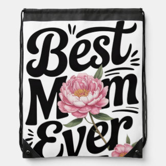 "Best Mom Ever" Drawstring Bag