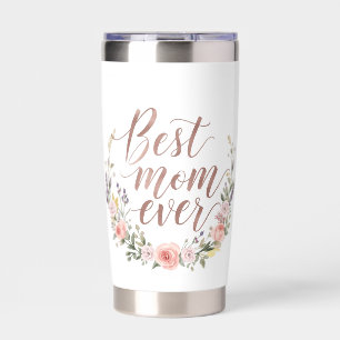Best Mom Ever – Elegant Floral Script Tumbler