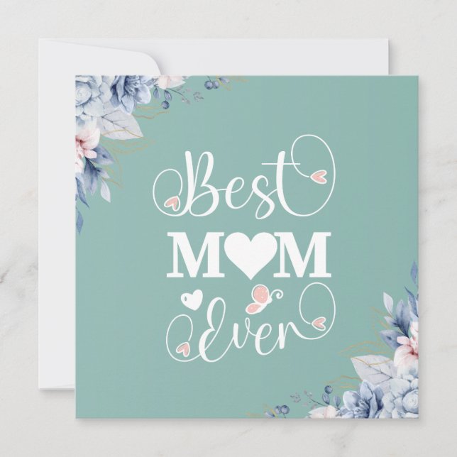 Best Mom Ever elegant greeting card (Front)