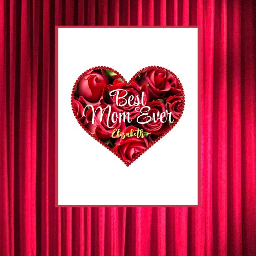 Best Mom Ever Elegant Keepsake Flowers Mothers Day Poster