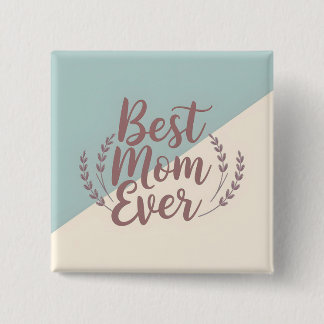 Best Mom Ever - Elegant Mint and Cream Design Button