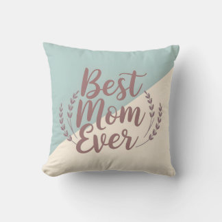 Best Mom Ever - Elegant Mint and Cream Design Throw Pillow