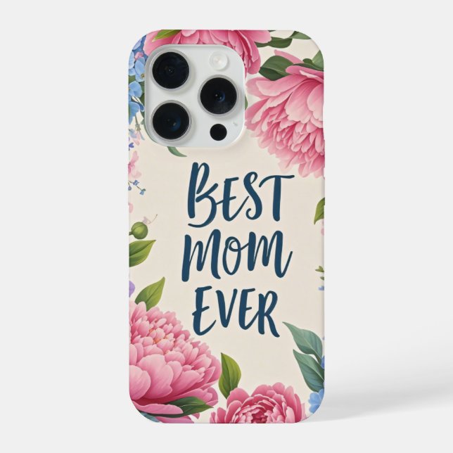 Best Mom Ever | Elegant Peony Flower Mother's Day  iPhone Case (Back)