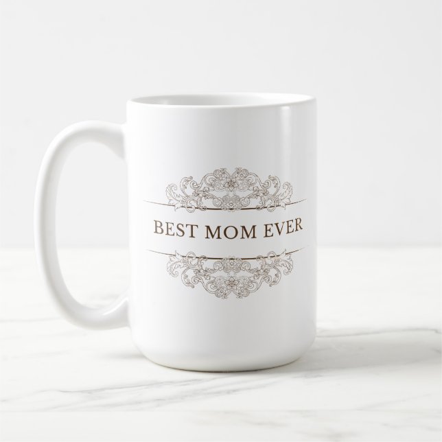 "Best Mom ever" elegant script  Coffee Mug (Left)