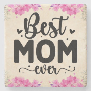 Best Mom Ever Elegant Script Floral Stone Coaster