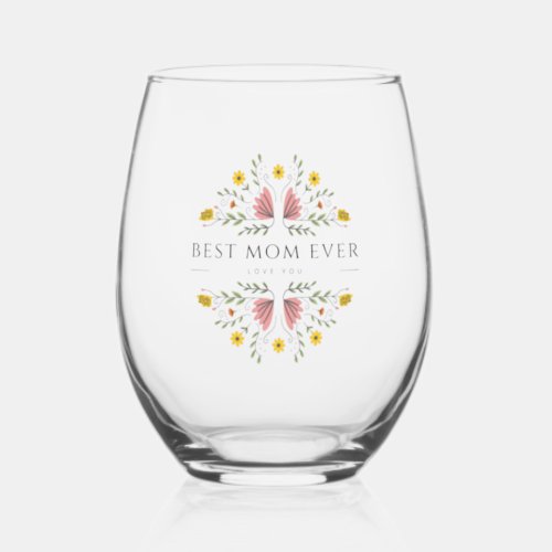 Best mom ever elegant with cute pink florals  Stemless Wine Glass