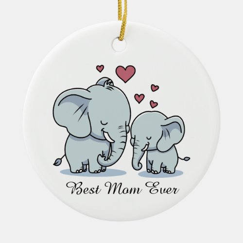 Best Mom Ever Elephants And Hearts Ceramic Ornament