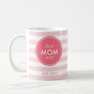 best mom ever est. 2016 coffee mug