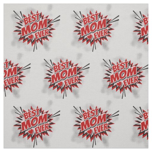 Best Mom Ever Fabric