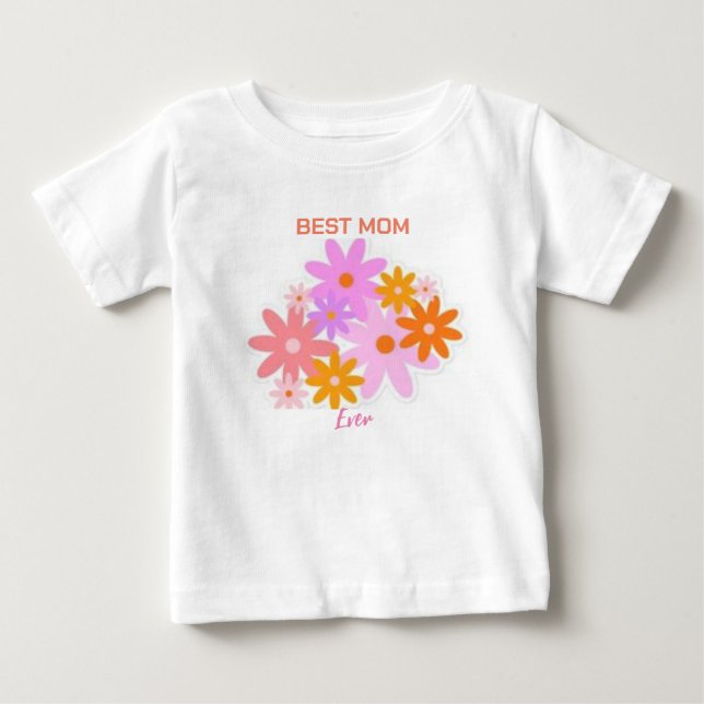  Best Mom Ever Floral Baby Tee (Front)