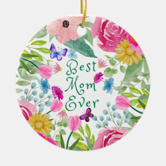 Best mom ever floral botanical script Mother's Day Ceramic Ornament