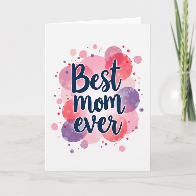 Best Mom Ever Floral Circles Card (Front)