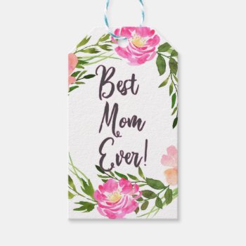 Best Mom Ever Floral! Gift Tags by EveyArtStore at Zazzle