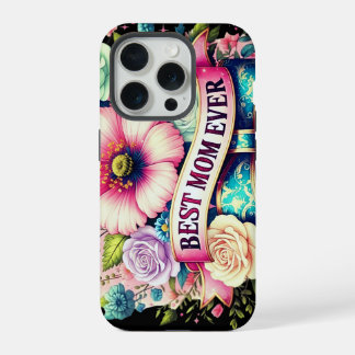 Best Mom Ever Floral iPhone Case – Vintage Roses