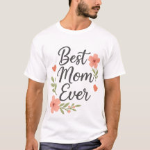 Best Mom Ever – Floral Mother's Day Design
