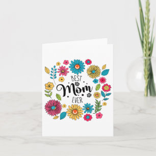 Best Mom Ever Floral Mothers Day Mom Grandma Women Card