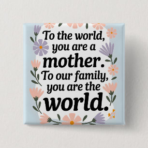 Best Mom Ever Floral Mother's Day Quote Button