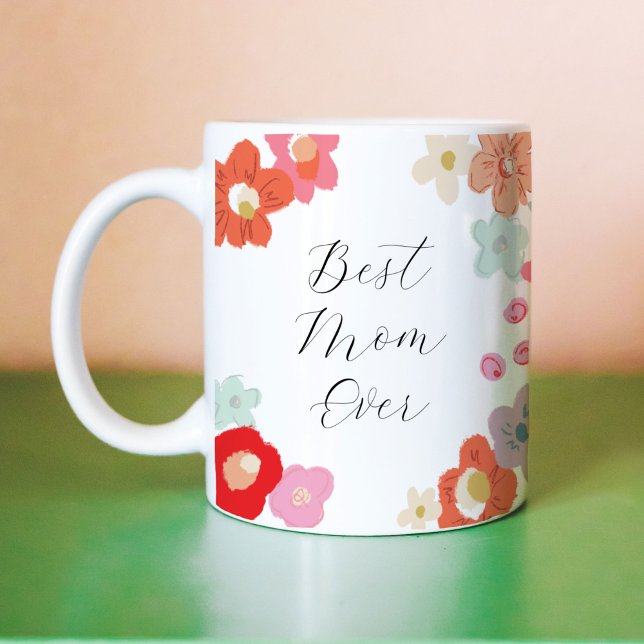 Best Mom Ever Floral Mug (Bright floral Best Mom Ever coffee mug.)