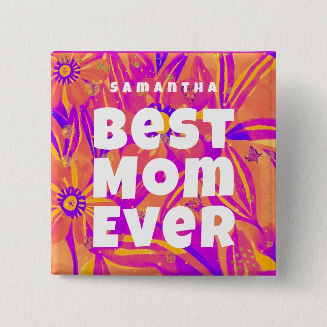Best Mom Ever Floral Naive Art Button (Front)