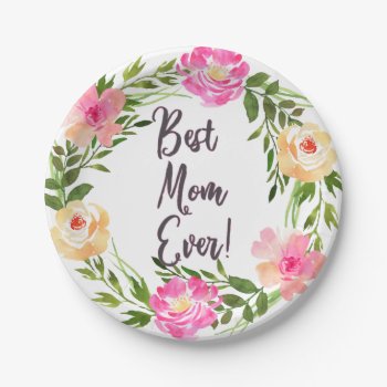Best Mom Ever Floral! Paper Plates by EveyArtStore at Zazzle