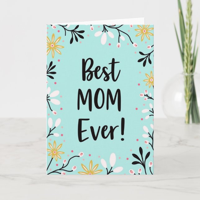 Best Mom Ever Floral Pattern Card (Front)