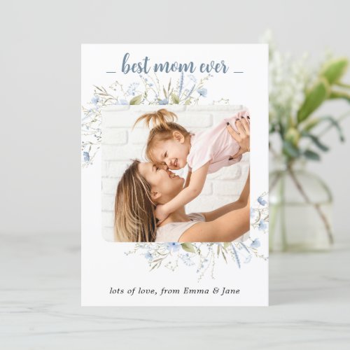 Best Mom Ever Floral Photo  Card