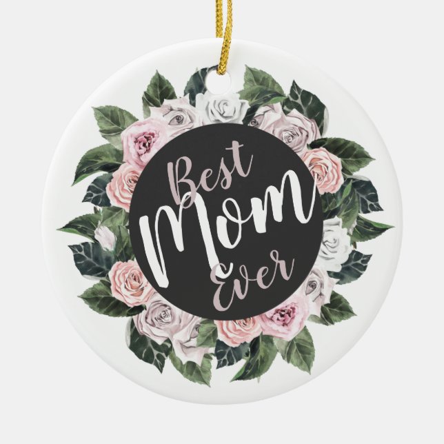 Best Mom Ever Floral Photo Ceramic Ornament (Front)