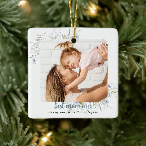 Best Mom Ever Floral Photo  Ceramic Ornament