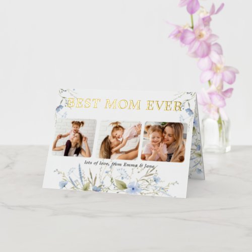 Best Mom ever Floral Photo Mothers Day  Foil Greeting Card