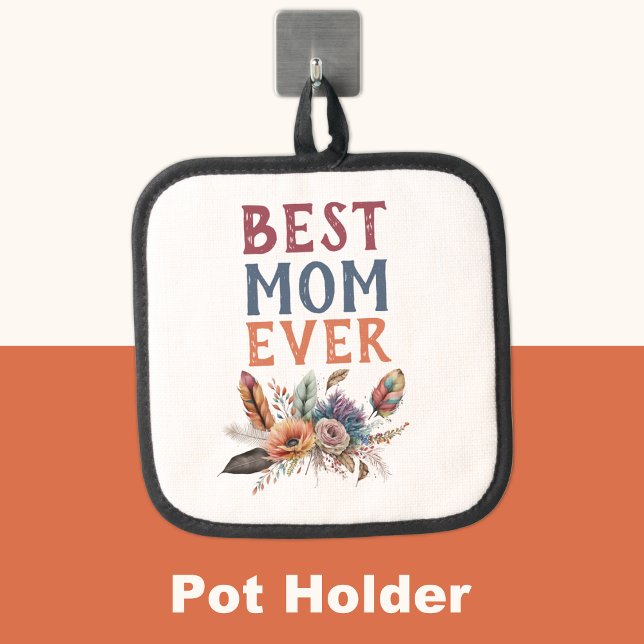 Best mom ever floral pot holder (Creator Uploaded)