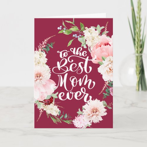 Best Mom Ever Floral Wreath Mothers Day Card