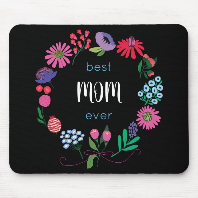 Best Mom Ever Flower Wreath Mouse Pad (Front)