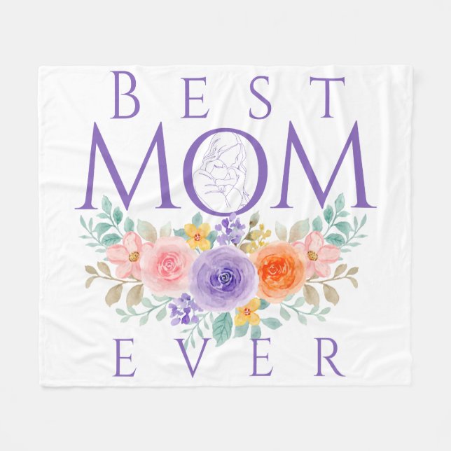 Best Mom Ever Flowers, Mother's Day Quote Fleece Blanket (Front (Horizontal))