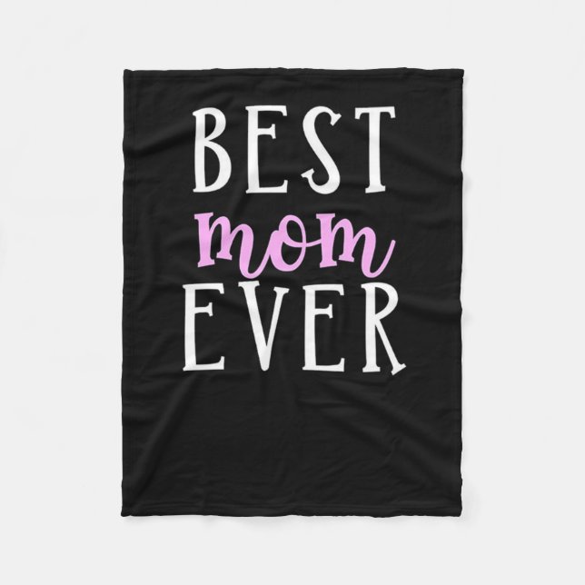 Best Mom Ever - for Mother Fleece Blanket (Front)