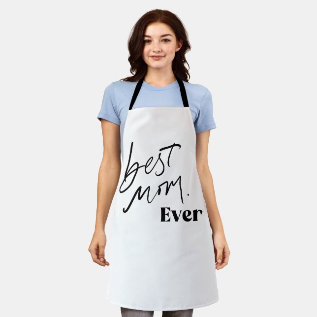 Best Mom EVER | Fun Cute Handlettering Script Apron (Worn)