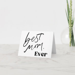 Best Mom EVER   Fun Cute Handlettering Script Card