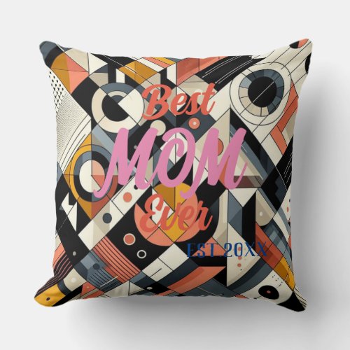 Best MOM Ever _ Geometric Harmony _ Contemporary Throw Pillow
