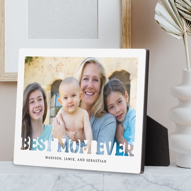 Best Mom Ever Gift Photo Plaque (Creator Uploaded)