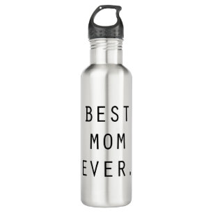 Best Mom ever gift Stainless Steel Water Bottle