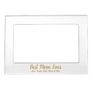 Best Mom Ever gold custom script personalized Magnetic Frame