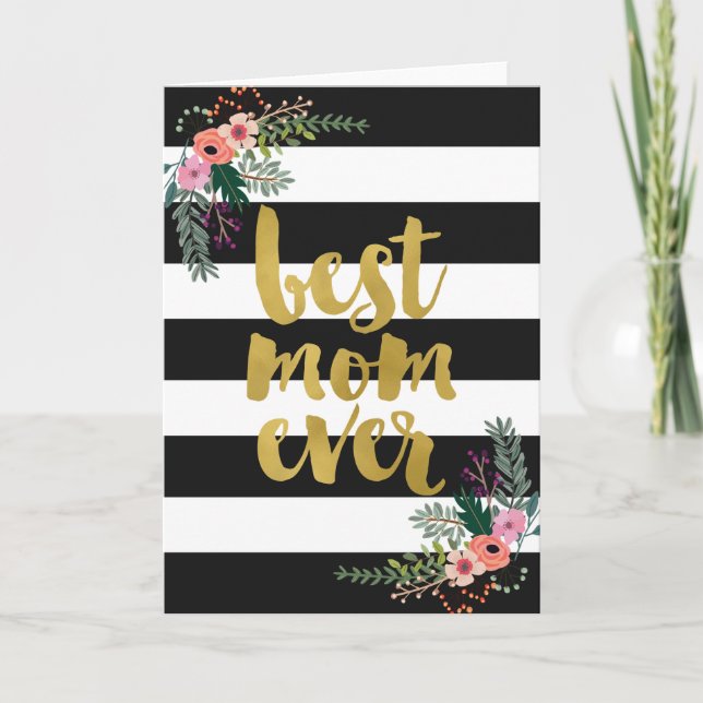 Best Mom Ever Gold Foil Floral Card (Front)